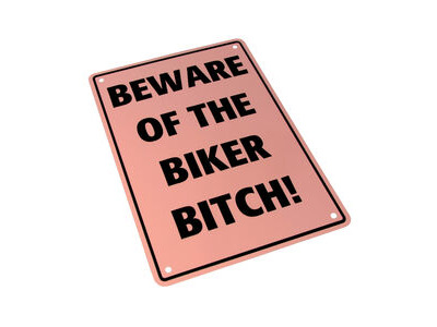 BIKE IT Aluminium Parking Sign - Beware Of The Biker Bitch